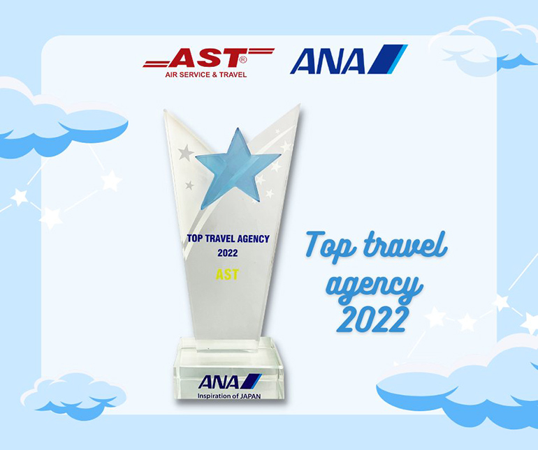 AST vinh dự nhận được giải thưởng Top Travel Agency 2022 từ ANA
