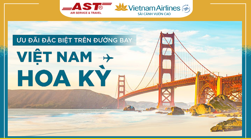 Ưu đãi đặc biệt từ Vietnam Airlines trên đường bay từ Việt Nam đi Mỹ