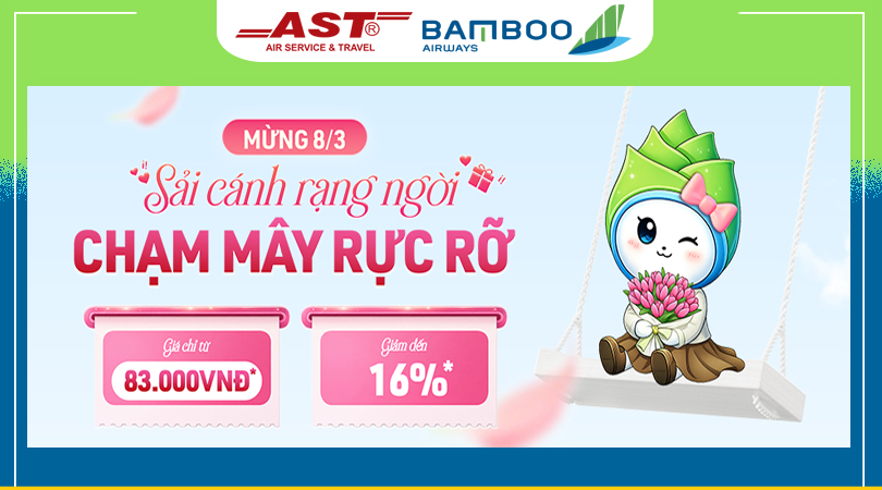 Sải Cánh Rạng Ngời, Chạm Mây Rực Rỡ mừng 8/3 cùng Bamboo Airways