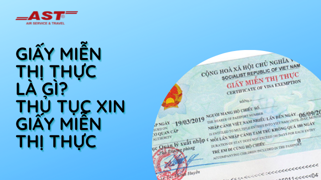 Miễn thị thực là gì? Quy trình và nơi cấp miễn thị thực Việt Nam