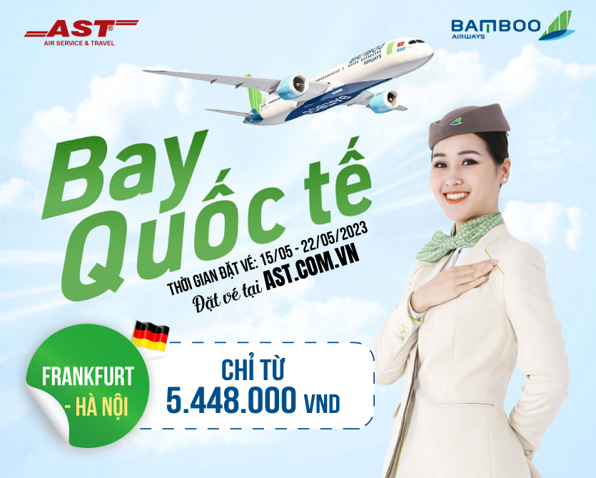 Giá vé Frankfurt - Hà Nội chỉ từ 5, 5 triệu đồng từ hãng Bamboo Airways