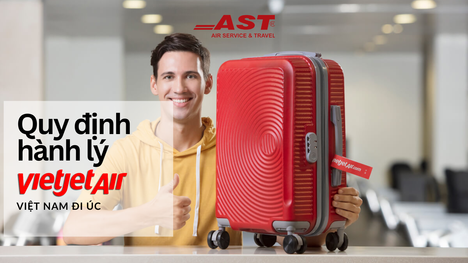 Vietjet điều chỉnh quy định hành lý trên các chuyến bay từ Việt Nam - Úc giai đoạn 23.01.2024 - 29.02.2024
