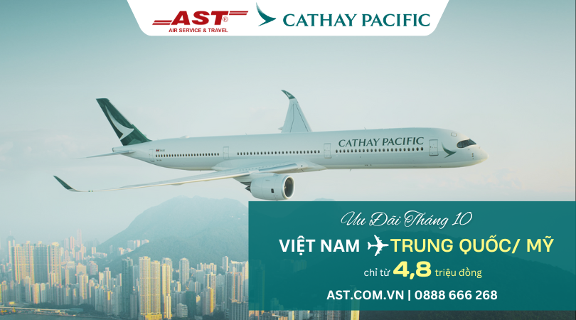 Đừng bỏ lỡ siêu deal tháng 10! Bay khắp nơi chỉ từ 4,8 triệu đồng cùng Cathay Pacific