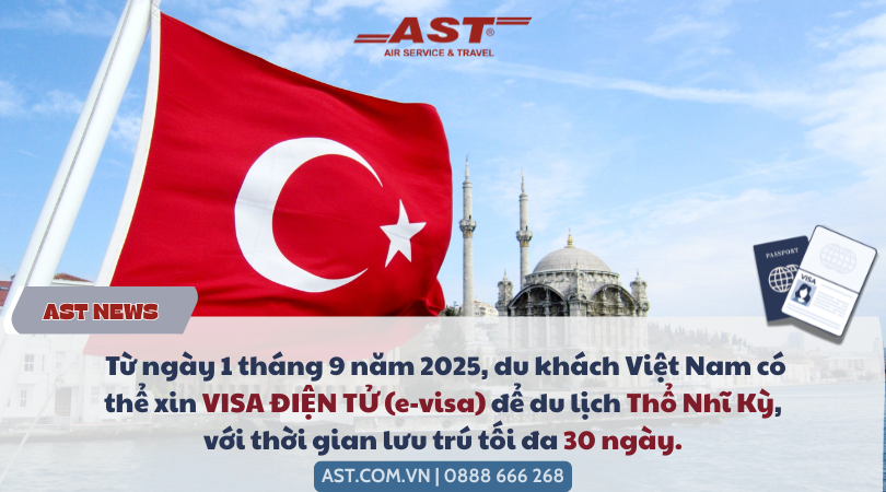 Thông báo quan trọng: Cập nhật quy định xin Visa điện tử vào Thổ Nhĩ Kỳ dành cho công dân Việt Nam