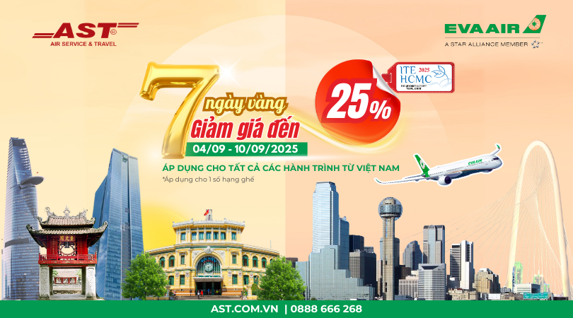 7 ngày vàng ưu đãi đặc biệt từ EVA AIR & AST TRAVEL