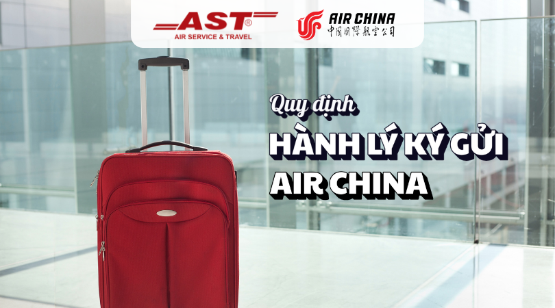 Chính sách hành lý ký gửi Air China