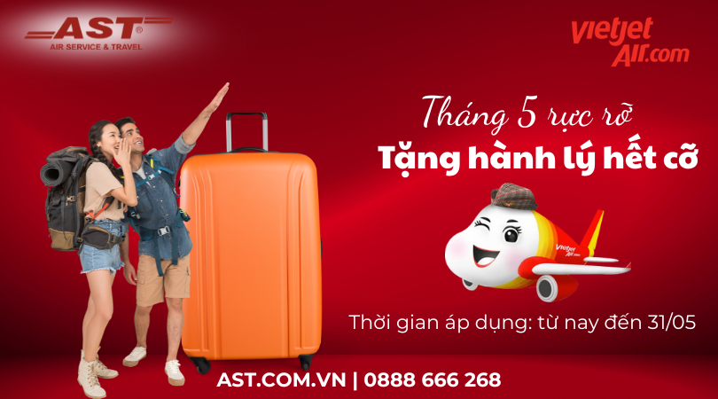 Bay khắp thế giới Vietjet tặng 20kg hành lý kí gửi