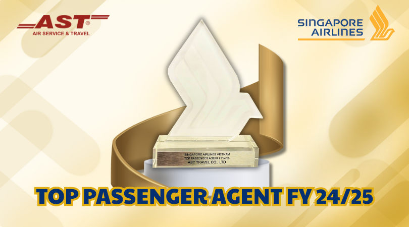 AST Travel Vinh Dự Nhận Giải Thưởng Top Passenger Agent 2024/2025 Từ Singapore Airlines