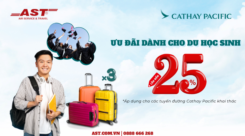 Cathay Pacific ưu đãi toàn cầu lên đến 25% dành cho du học sinh