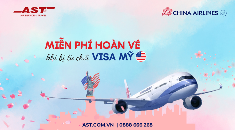 China Airlines miễn phí hoàn vé đối với trường hợp bị từ chối Visa Mỹ