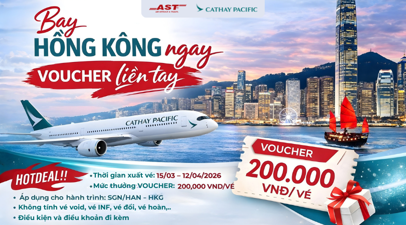 Bay Hồng Kông ngay, nhận voucher liền tay từ Cathay Pacifc và AST Travel