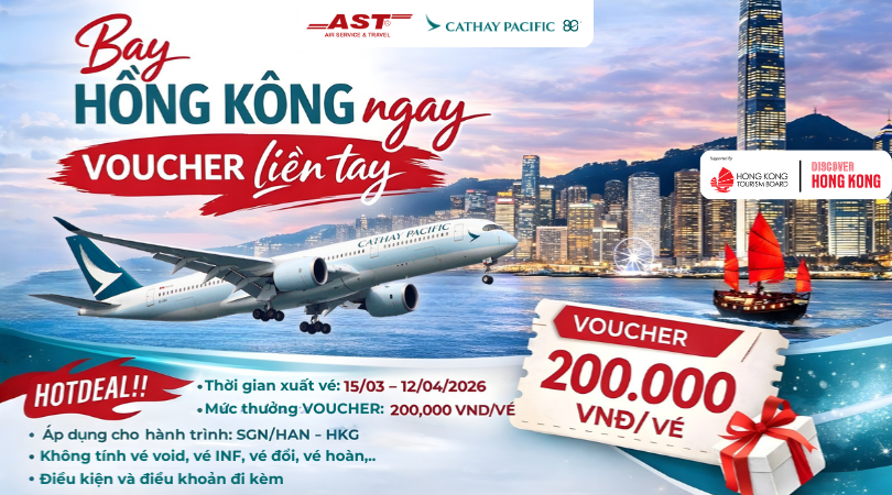 Bay Hồng Kông ngay, nhận voucher liền tay từ Cathay Pacifc và AST Travel