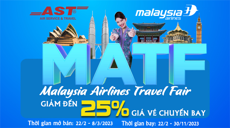 Malaysia Airlines ưu đãi đến 25% giá vé chuyến đi - Malaysia Airlines Travel Fair (MATF)